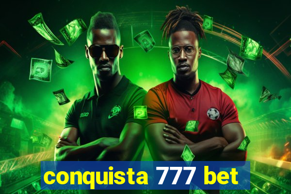 conquista 777 bet